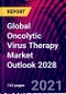 Global Oncolytic Virus Therapy Market Outlook 2028 - Product Image