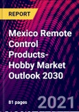Mexico Remote Control Products-Hobby Market Outlook 2030- Product Image