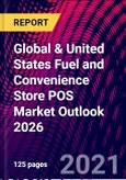Global & United States Fuel and Convenience Store POS Market Outlook 2026- Product Image