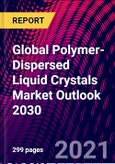 Global Polymer-Dispersed Liquid Crystals Market Outlook 2030- Product Image