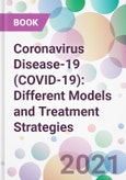 Coronavirus Disease-19 (COVID-19): Different Models and Treatment Strategies- Product Image