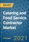 Catering and Food Service Contractor Market Outlook to 2028- Market Trends, Growth, Companies, Industry Strategies, and Post COVID Opportunity Analysis, 2018- 2028 - Product Image