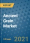 Ancient Grain Market Outlook to 2028- Market Trends, Growth, Companies, Industry Strategies, and Post COVID Opportunity Analysis, 2018- 2028 - Product Image
