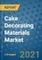 Cake Decorating Materials Market Outlook to 2028- Market Trends, Growth, Companies, Industry Strategies, and Post COVID Opportunity Analysis, 2018- 2028 - Product Image