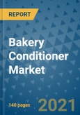 Bakery Conditioner Market Outlook to 2028- Market Trends, Growth, Companies, Industry Strategies, and Post COVID Opportunity Analysis, 2018- 2028- Product Image