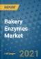 Bakery Enzymes Market Outlook to 2028- Market Trends, Growth, Companies, Industry Strategies, and Post COVID Opportunity Analysis, 2018- 2028 - Product Image