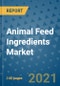 Animal Feed Ingredients Market Outlook to 2028- Market Trends, Growth, Companies, Industry Strategies, and Post COVID Opportunity Analysis, 2018- 2028 - Product Image