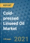 Cold-pressed Linseed Oil Market Outlook to 2028- Market Trends, Growth, Companies, Industry Strategies, and Post COVID Opportunity Analysis, 2018- 2028 - Product Image