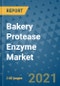 Bakery Protease Enzyme Market Outlook to 2028- Market Trends, Growth, Companies, Industry Strategies, and Post COVID Opportunity Analysis, 2018- 2028 - Product Image