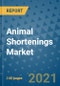 Animal Shortenings Market Outlook to 2028- Market Trends, Growth, Companies, Industry Strategies, and Post COVID Opportunity Analysis, 2018- 2028 - Product Image