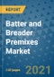 Batter and Breader Premixes Market Outlook to 2028- Market Trends, Growth, Companies, Industry Strategies, and Post COVID Opportunity Analysis, 2018- 2028 - Product Image