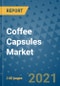 Coffee Capsules Market Outlook to 2028- Market Trends, Growth, Companies, Industry Strategies, and Post COVID Opportunity Analysis, 2018- 2028 - Product Image