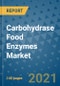 Carbohydrase Food Enzymes Market Outlook to 2028- Market Trends, Growth, Companies, Industry Strategies, and Post COVID Opportunity Analysis, 2018- 2028 - Product Image