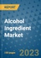 Alcohol Ingredient Market Outlook to 2028- Market Trends, Growth, Companies, Industry Strategies, and Post COVID Opportunity Analysis, 2018- 2028 - Product Thumbnail Image