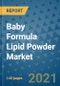 Baby Formula Lipid Powder Market Outlook to 2028- Market Trends, Growth, Companies, Industry Strategies, and Post COVID Opportunity Analysis, 2018- 2028 - Product Image
