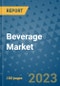 Beverage Market Outlook to 2028- Market Trends, Growth, Companies, Industry Strategies, and Post COVID Opportunity Analysis, 2018- 2028 - Product Image