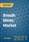 Breath Mints Market Outlook to 2028- Market Trends, Growth, Companies, Industry Strategies, and Post COVID Opportunity Analysis, 2018- 2028 - Product Image