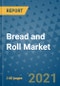 Bread and Roll Market Outlook to 2028- Market Trends, Growth, Companies, Industry Strategies, and Post COVID Opportunity Analysis, 2018- 2028 - Product Image