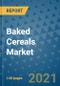 Baked Cereals Market Outlook to 2028- Market Trends, Growth, Companies, Industry Strategies, and Post COVID Opportunity Analysis, 2018- 2028 - Product Image