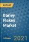 Barley Flakes Market Outlook to 2028- Market Trends, Growth, Companies, Industry Strategies, and Post COVID Opportunity Analysis, 2018- 2028 - Product Thumbnail Image