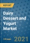 Dairy Dessert and Yogurt Market Outlook to 2028- Market Trends, Growth, Companies, Industry Strategies, and Post COVID Opportunity Analysis, 2018- 2028 - Product Image