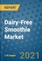 Dairy-Free Smoothie Market Outlook to 2028- Market Trends, Growth, Companies, Industry Strategies, and Post COVID Opportunity Analysis, 2018- 2028 - Product Thumbnail Image