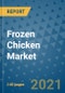 Frozen Chicken Market Outlook to 2028- Market Trends, Growth, Companies, Industry Strategies, and Post COVID Opportunity Analysis, 2018- 2028 - Product Image