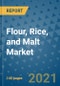 Flour, Rice, and Malt Market Outlook to 2028- Market Trends, Growth, Companies, Industry Strategies, and Post COVID Opportunity Analysis, 2018- 2028 - Product Image