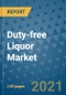 Duty-free Liquor Market Outlook to 2028- Market Trends, Growth, Companies, Industry Strategies, and Post COVID Opportunity Analysis, 2018- 2028 - Product Image