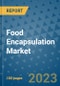 Food Encapsulation Market Outlook to 2028- Market Trends, Growth, Companies, Industry Strategies, and Post COVID Opportunity Analysis, 2018- 2028 - Product Image