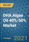 DHA Algae Oil 40%-50% Market Outlook to 2028- Market Trends, Growth, Companies, Industry Strategies, and Post COVID Opportunity Analysis, 2018- 2028 - Product Image