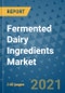 Fermented Dairy Ingredients Market Outlook to 2028- Market Trends, Growth, Companies, Industry Strategies, and Post COVID Opportunity Analysis, 2018- 2028 - Product Image