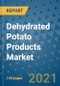 Dehydrated Potato Products Market Outlook to 2028- Market Trends, Growth, Companies, Industry Strategies, and Post COVID Opportunity Analysis, 2018- 2028 - Product Image