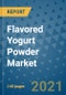 Flavored Yogurt Powder Market Outlook to 2028- Market Trends, Growth, Companies, Industry Strategies, and Post COVID Opportunity Analysis, 2018- 2028 - Product Image