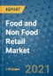 Food and Non Food Retail Market Outlook to 2028- Market Trends, Growth, Companies, Industry Strategies, and Post COVID Opportunity Analysis, 2018- 2028 - Product Image