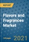 Flavors and Fragrances Market Outlook to 2028- Market Trends, Growth, Companies, Industry Strategies, and Post COVID Opportunity Analysis, 2018- 2028 - Product Image