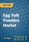 Egg Yolk Powders Market Outlook to 2028- Market Trends, Growth, Companies, Industry Strategies, and Post COVID Opportunity Analysis, 2018- 2028 - Product Image