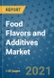 Food Flavors and Additives Market Outlook to 2028- Market Trends, Growth, Companies, Industry Strategies, and Post COVID Opportunity Analysis, 2018- 2028 - Product Image