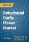 Dehydrated Garlic Flakes Market Outlook to 2028- Market Trends, Growth, Companies, Industry Strategies, and Post COVID Opportunity Analysis, 2018- 2028 - Product Image