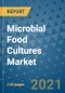 Microbial Food Cultures Market Outlook to 2028- Market Trends, Growth, Companies, Industry Strategies, and Post COVID Opportunity Analysis, 2018- 2028 - Product Image