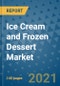 Ice Cream and Frozen Dessert Market Outlook to 2028- Market Trends, Growth, Companies, Industry Strategies, and Post COVID Opportunity Analysis, 2018- 2028 - Product Image