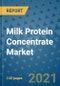 Milk Protein Concentrate Market Outlook to 2028- Market Trends, Growth, Companies, Industry Strategies, and Post COVID Opportunity Analysis, 2018- 2028 - Product Image