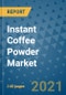 Instant Coffee Powder Market Outlook to 2028- Market Trends, Growth, Companies, Industry Strategies, and Post COVID Opportunity Analysis, 2018- 2028 - Product Image