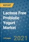 Lactose Free Probiotic Yogurt Market Outlook to 2028- Market Trends, Growth, Companies, Industry Strategies, and Post COVID Opportunity Analysis, 2018- 2028 - Product Image