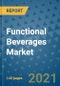 Functional Beverages Market Outlook to 2028- Market Trends, Growth, Companies, Industry Strategies, and Post COVID Opportunity Analysis, 2018- 2028 - Product Image