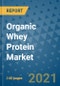 Organic Whey Protein Market Outlook to 2028- Market Trends, Growth, Companies, Industry Strategies, and Post COVID Opportunity Analysis, 2018- 2028 - Product Image