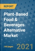 Plant-Based Food & Beverages Alternative Market Outlook to 2028- Market Trends, Growth, Companies, Industry Strategies, and Post COVID Opportunity Analysis, 2018- 2028- Product Image