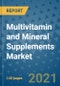 Multivitamin and Mineral Supplements Market Outlook to 2028- Market Trends, Growth, Companies, Industry Strategies, and Post COVID Opportunity Analysis, 2018- 2028 - Product Image