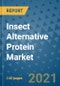 Insect Alternative Protein Market Outlook to 2028- Market Trends, Growth, Companies, Industry Strategies, and Post COVID Opportunity Analysis, 2018- 2028 - Product Image