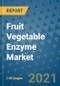 Fruit Vegetable Enzyme Market Outlook to 2028- Market Trends, Growth, Companies, Industry Strategies, and Post COVID Opportunity Analysis, 2018- 2028 - Product Image